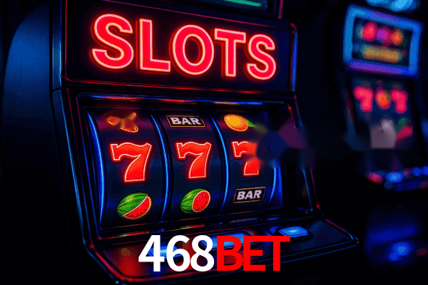 Slots 468bet - Jackpots Progressivos